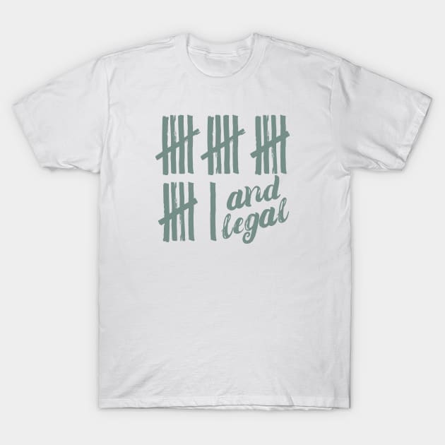 21 and Legal T-Shirt by 397House